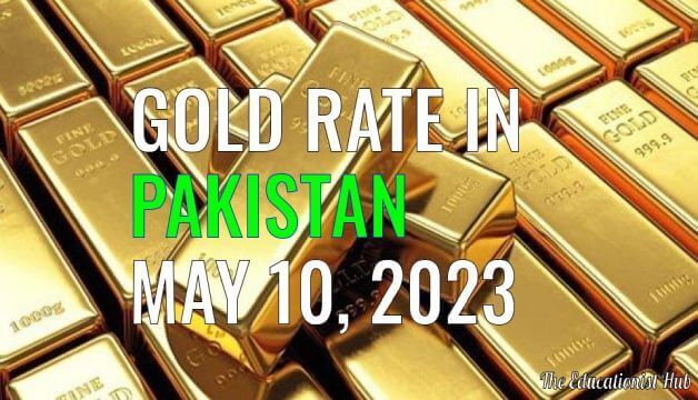 Gold Rate in Pakistan Today 10th May 2023