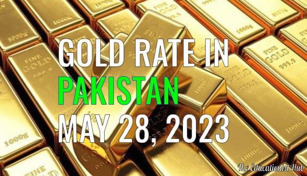 Gold Rate in Pakistan Today 28th May 2023