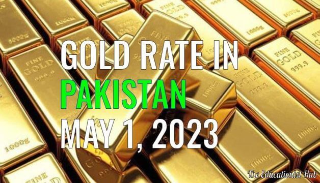 Latest Gold Rate in Pakistan Today 1st May 2023