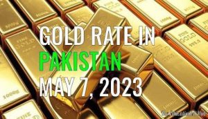 Latest Gold Rate in Pakistan Today 7th May 2023