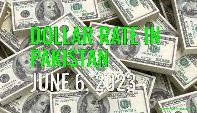 Dollar rate in Pakistan today 6th June 2023