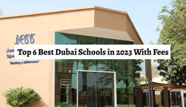 Top 6 Best Dubai Schools in 2023 With Fees