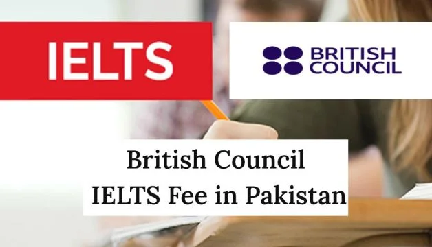 British Council IELTS Fee in Pakistan 2024
