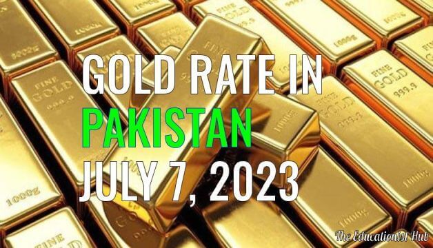 Latest Gold Rate in Pakistan Today 7th July 2023
