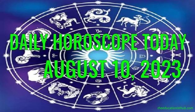 Daily Horoscope Today, 10th August 2023