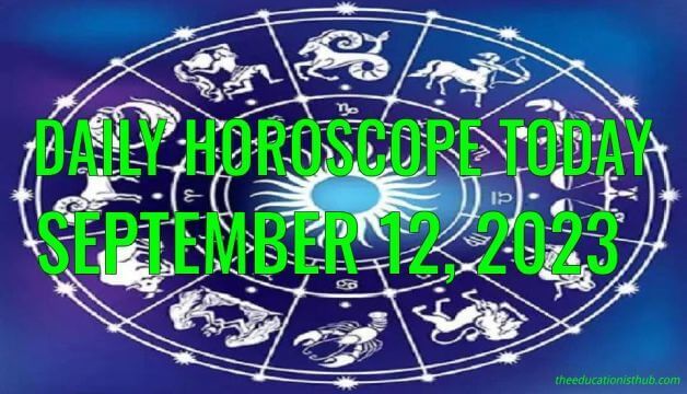 Daily Horoscope Today, 12th September 2023