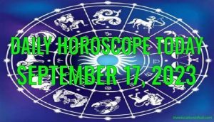 Daily Horoscope Today, 17th September 2023