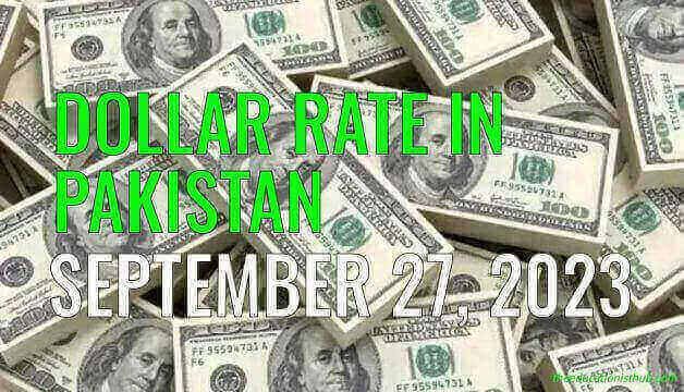 Dollar rate in Pakistan today 27th September 2023
