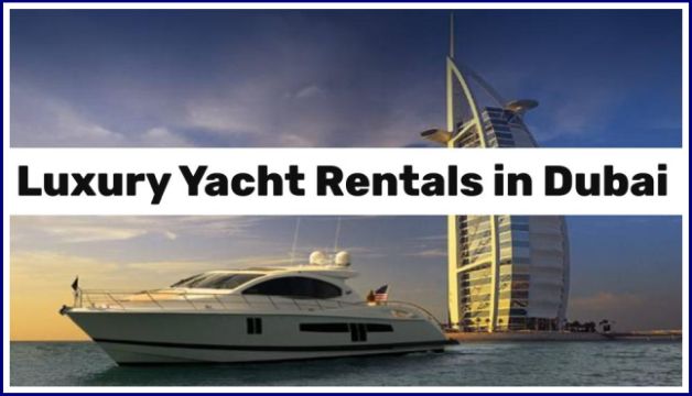 Explore Luxury Yacht Rentals in Dubai