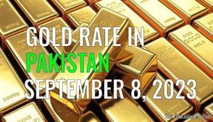 Gold Rate in Pakistan Today 8th September 2023