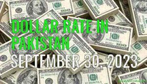 Latest Dollar rate in Pakistan today 30th September 2023