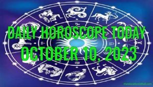 Daily Horoscope Today, 10th October 2023