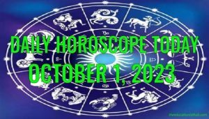 Daily Horoscope Today, 1st October 2023