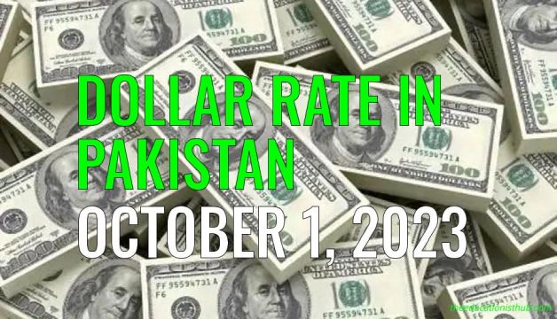 Dollar rate in Pakistan today 1st October 2023