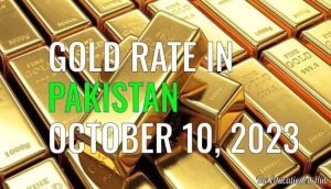 Gold Rate in Pakistan Today 10th October 2023