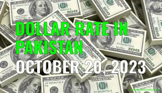 Latest Dollar rate in Pakistan today 20th October 2023