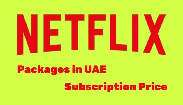 Netflix Packages in UAE 2024 Subscription Price