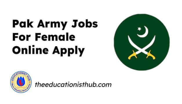 Pak Army Jobs 2023 for Female Online Apply
