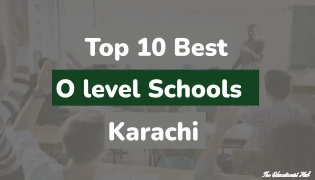 Best O-Level Schools in Karachi