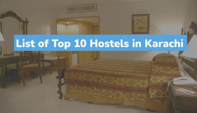 List of Top 10 Hostels in Karachi 2023