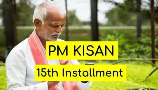 PM Kisan 15th Installment Date