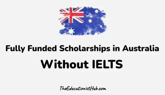 Scholarships in Australia Pakistani without IELTS