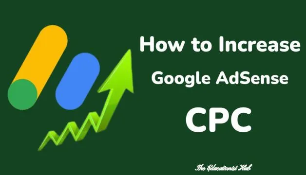 Top Ways to Increase AdSense CPC