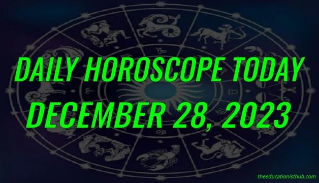Daily Horoscope Today, 28th December 2023