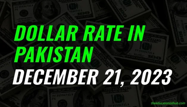 Dollar rate in Pakistan today 21st December 2023