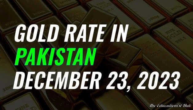 Gold Rate in Pakistan Today 23rd December 2023