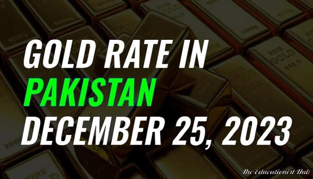 Gold Rate in Pakistan Today 25th December 2023
