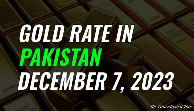 Gold Rate in Pakistan Today 7th December 2023