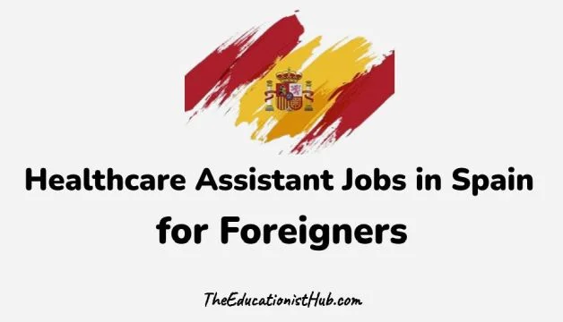 Healthcare Assistant Jobs in Spain for Foreigners with Visa Sponsorship