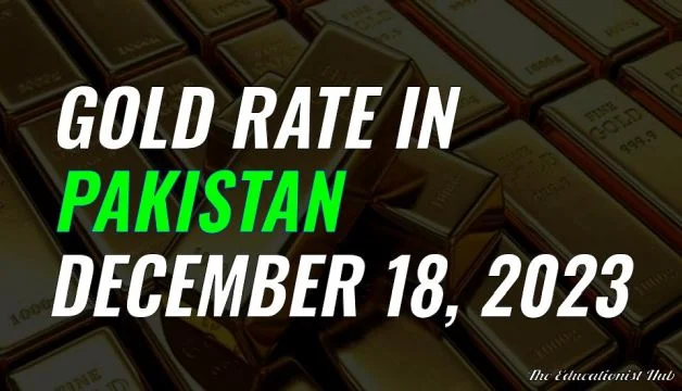Latest Gold Rate in Pakistan Today 18th December 2023