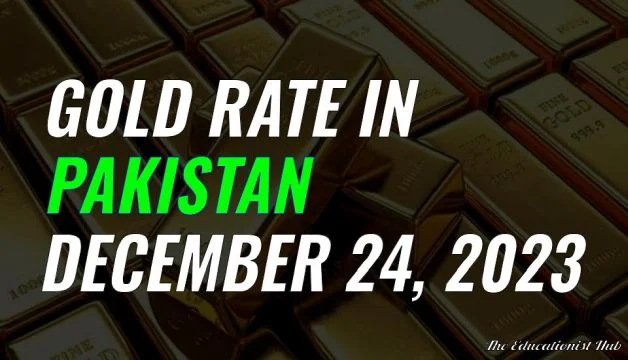 Latest Gold Rate in Pakistan Today 24th December 2023