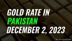 Latest Gold Rate in Pakistan Today 2nd December 2023