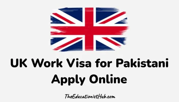 UK Free Work Visa for Pakistani