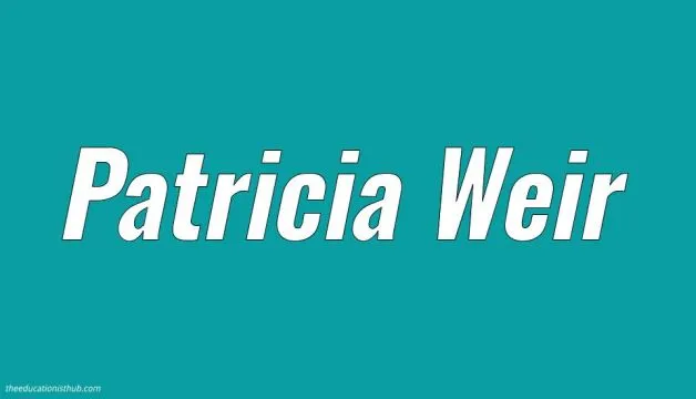 Who is Patricia Weir Biography, Wiki