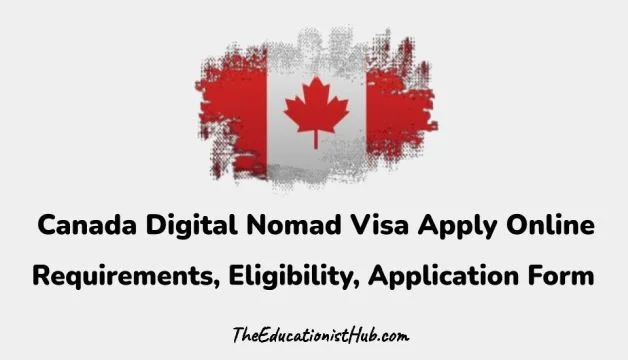 Canada Digital Nomad Visa 2024 Apply Online