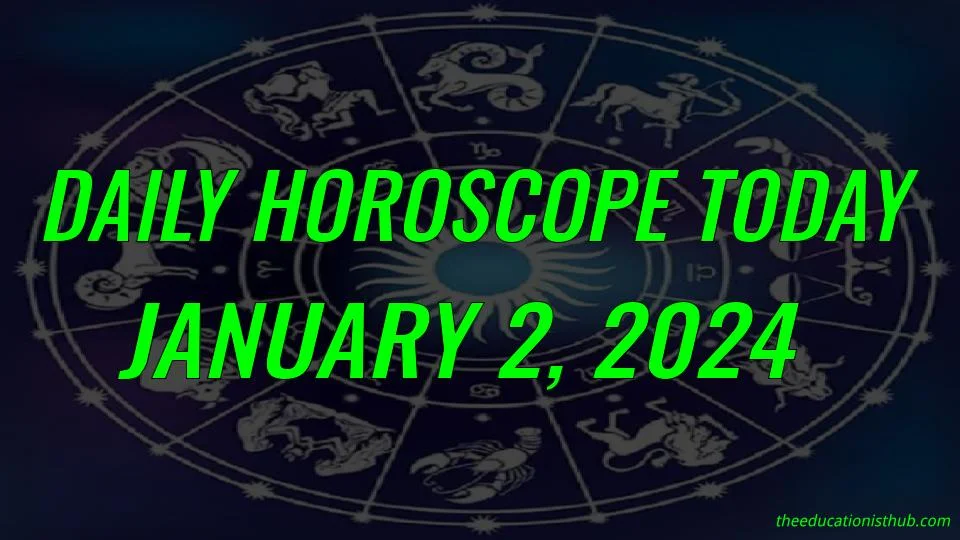 Daily Horoscope Today, 2nd January 2024