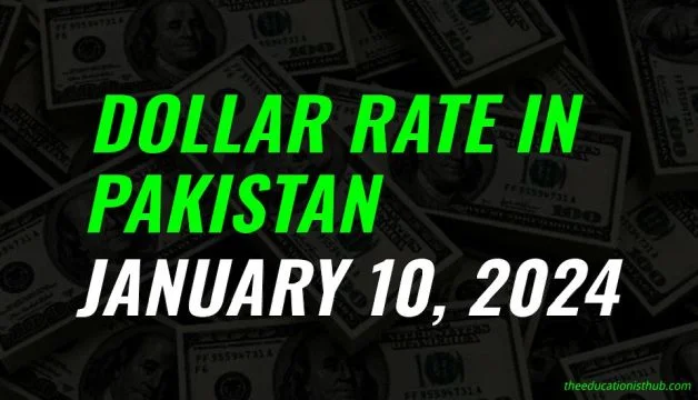 Dollar rate in Pakistan today 10th January 2024