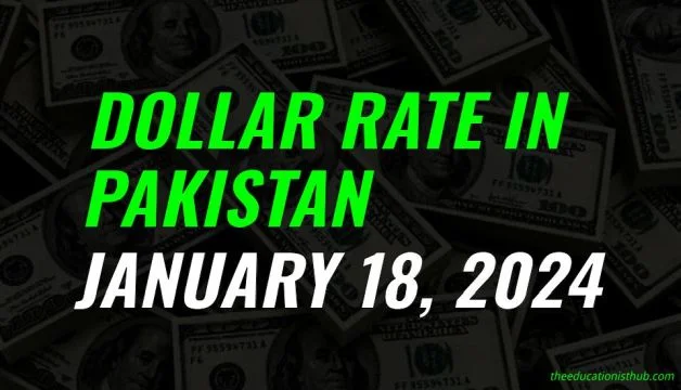Dollar rate in Pakistan today 18th January 2024