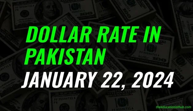 Dollar rate in Pakistan today 22nd January 2024