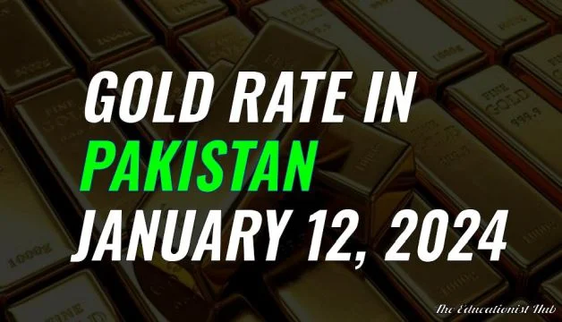 Gold Rate in Pakistan Today 12th January 2024
