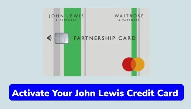 How to Activate Your John Lewis Credit Card