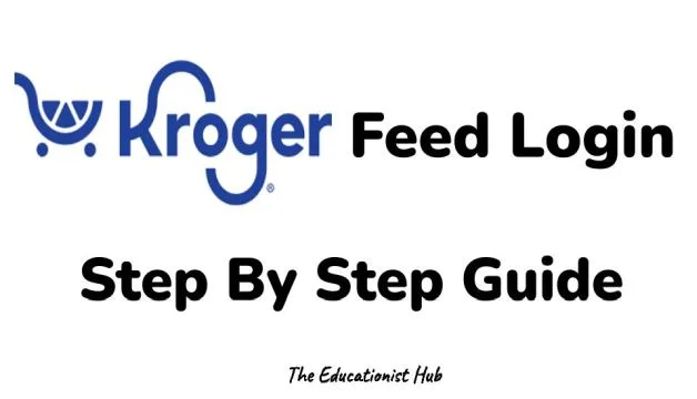 Kroger Feed Login at Feed.Kroger.com Kroger ESchedule
