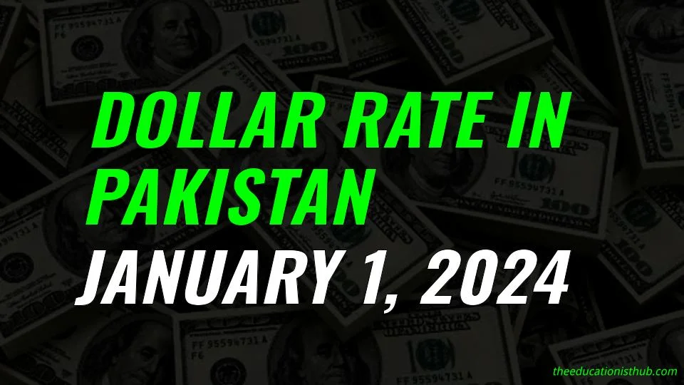 Latest Dollar rate in Pakistan today 1st January 2024