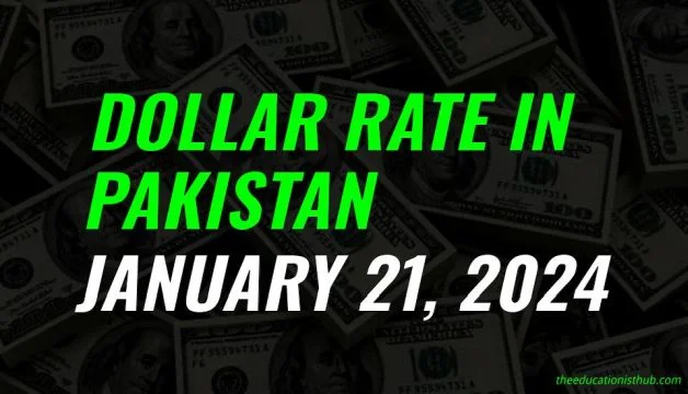 Latest Dollar rate in Pakistan today 21st January 2024