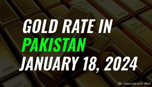 Latest Gold Rate in Pakistan Today 18th January 2024