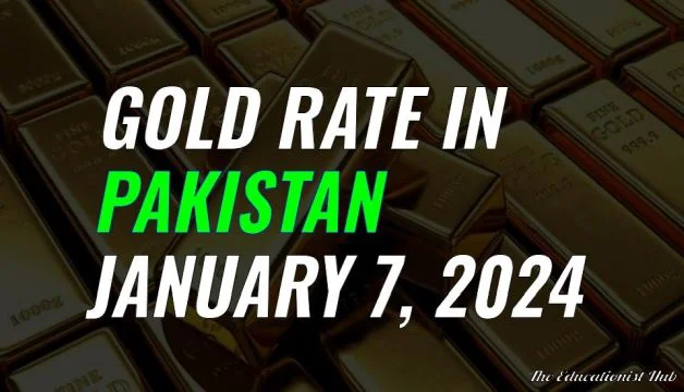 Latest Gold Rate in Pakistan Today 7th January 2024
